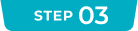 STEP 03